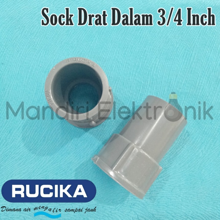 Pipa Sock Drat Dalam 3/4 Inch Rucika