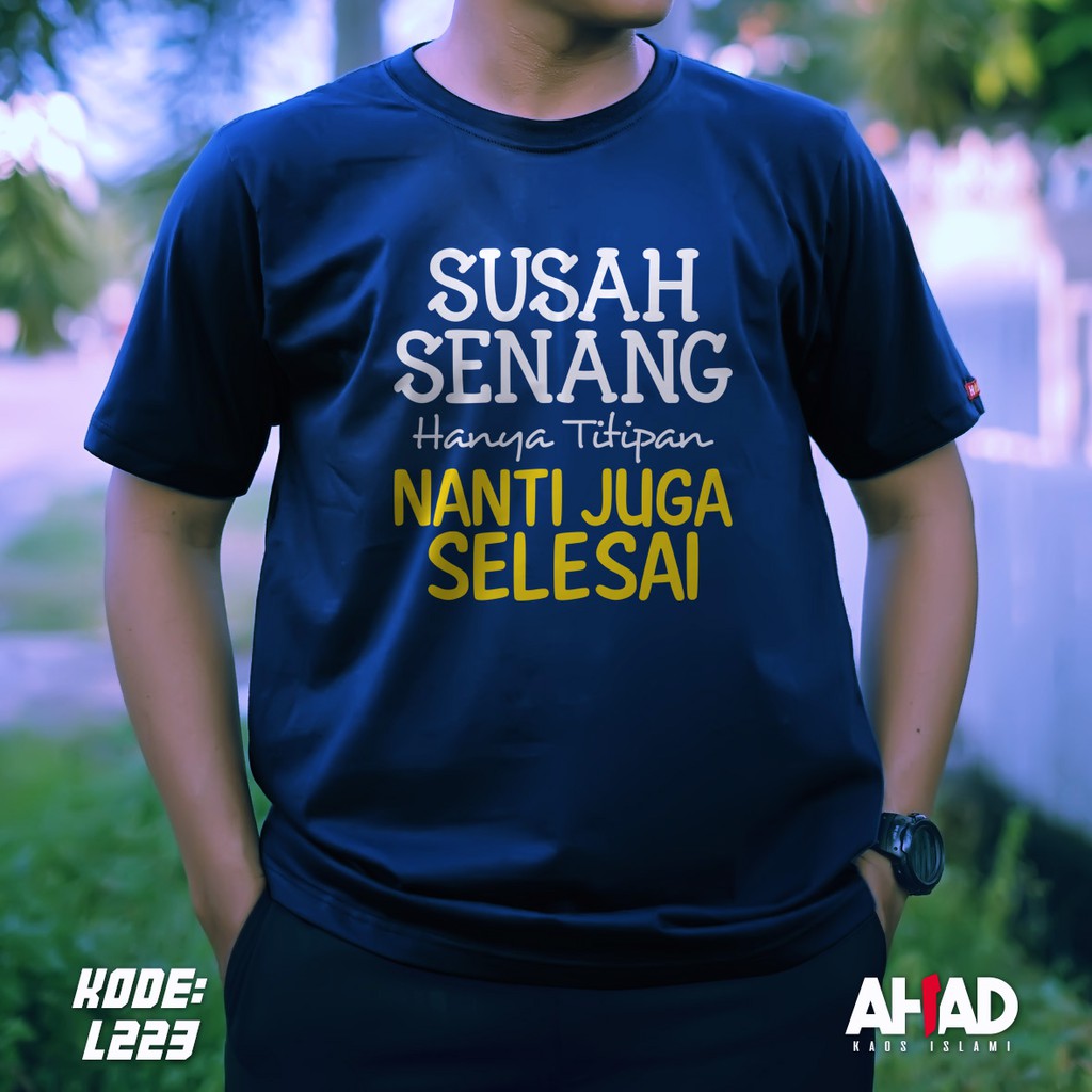 Kaos Islami Ahad - susah senang hanya titipin L222