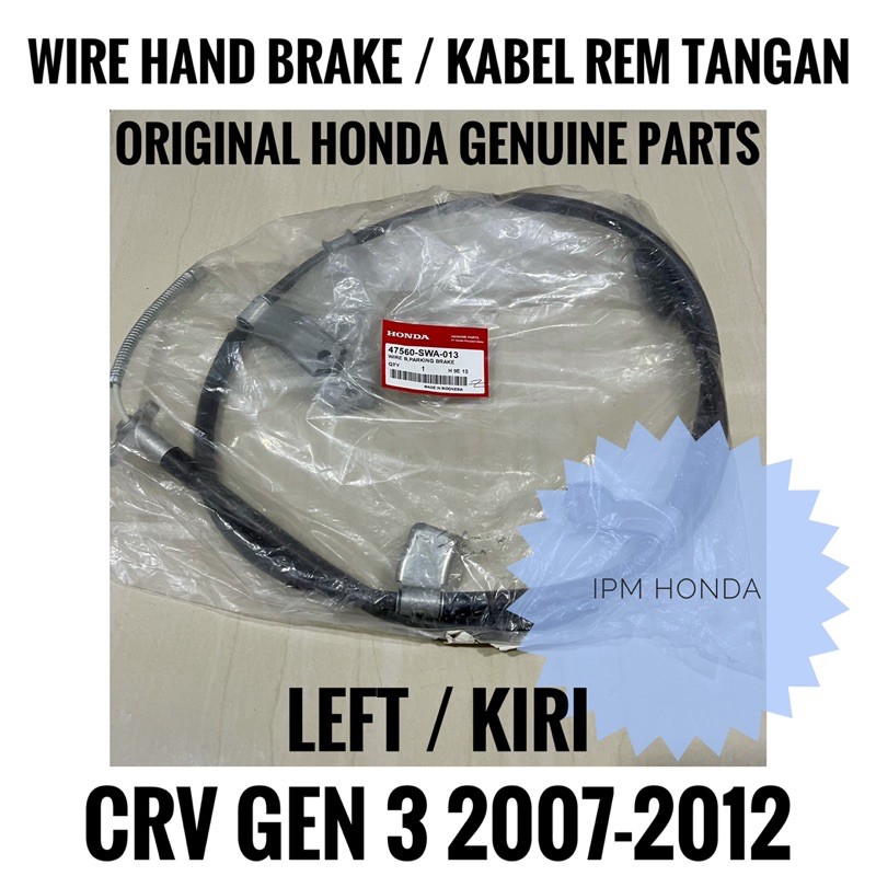 47510 / 47560 SWA Cable Kabel Hand Brake Rem Tangan Kaki Parkir Kanan / Kiri Honda CRV GEN 3 2007 2008 2009 2010 2011 2012 2000cc / 2400cc Manual / Matic