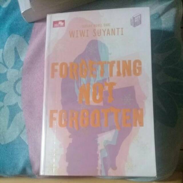 Forgetting not forgotten by Wiwi suyanti