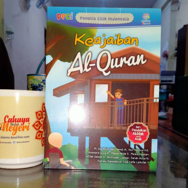 KEAJAIBAN AL QUR'AN: Kumpulan Cerpen Anak PECI