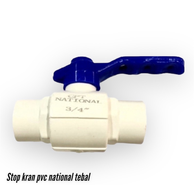 Stop kran ball valve pvc tebal Nattional