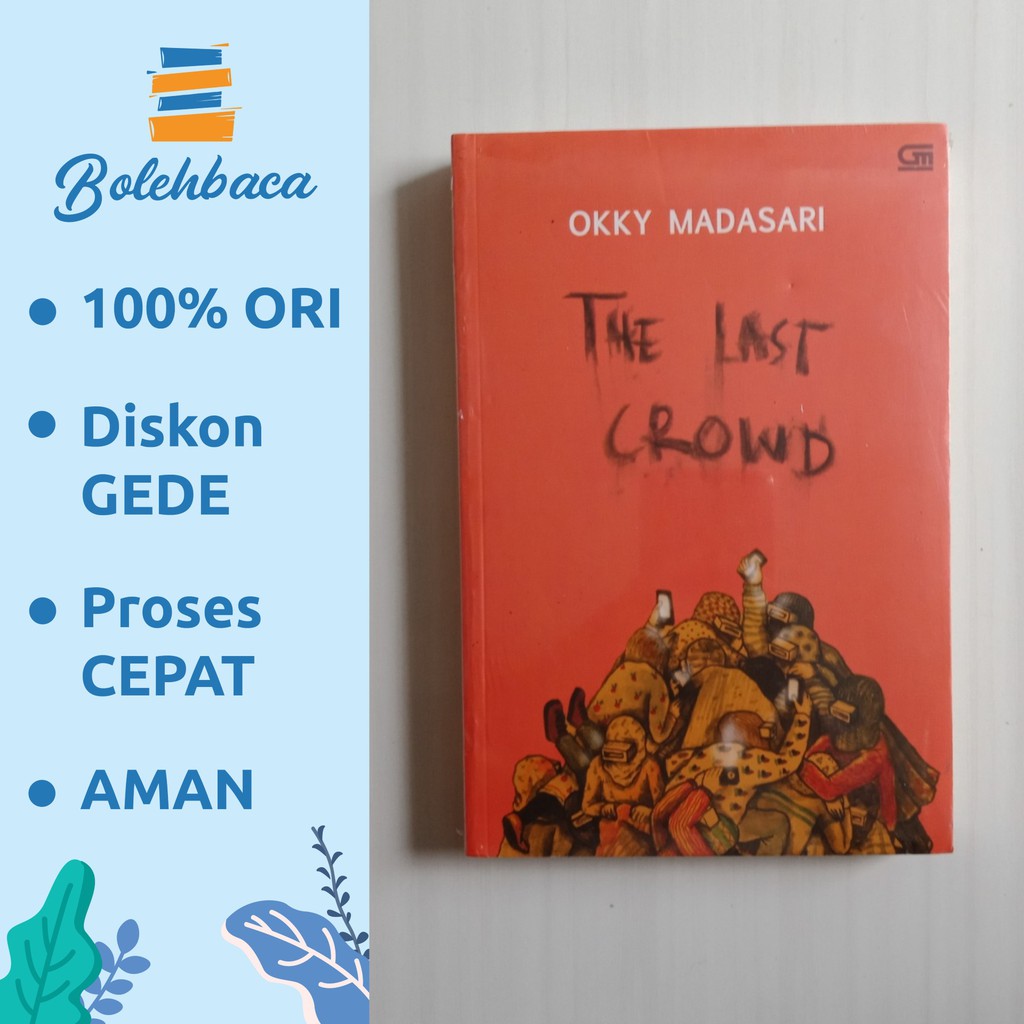The Last Crowd oleh Okky Madasari - Gramedia