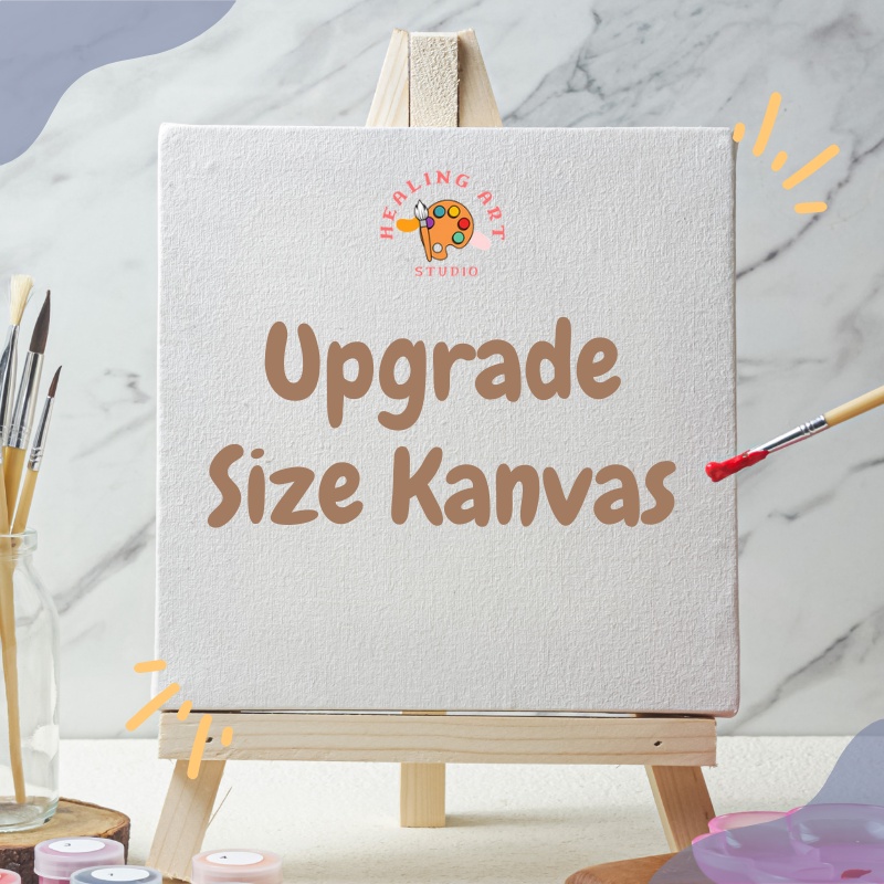 

Custome Upgrade Size Kanvas