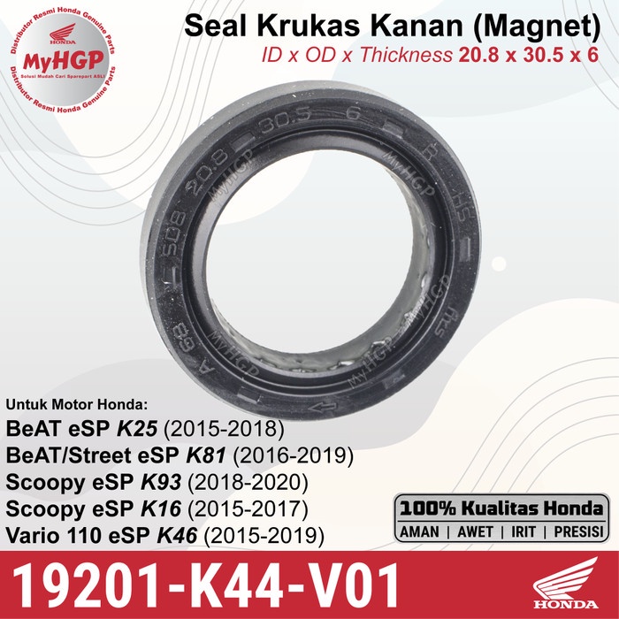 91201-K44-V01 - Oil Seal 20.8x30.5x6 - Magnet BeAT Street Scoopy Vario-110 Genio eSP 91201K44V01 912