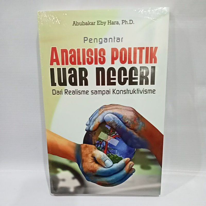 Buku Pengantar Analisis Politik Luar Negeri Dari Realisme Sampai Konstruklivisme Shopee Indonesia