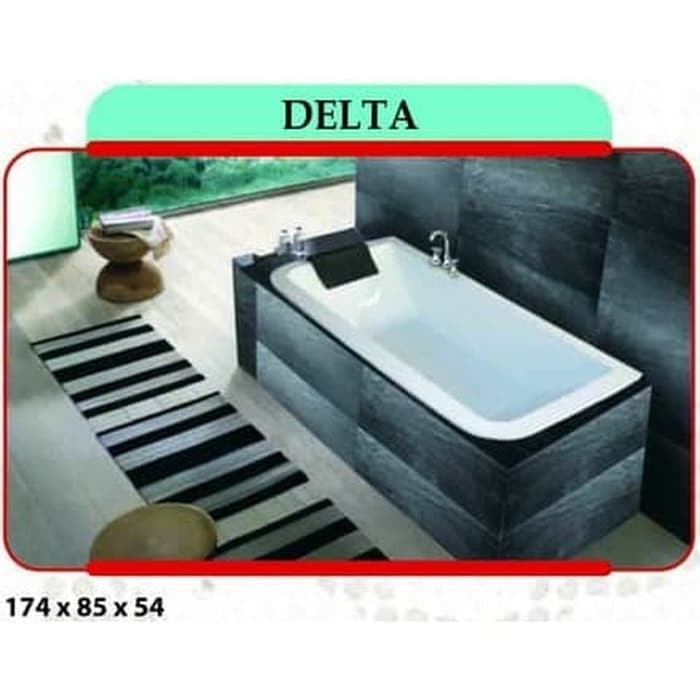 BATHUB LONG PAKET RHAPSODY 14500 VHANO DEVILA DELTA DIVA