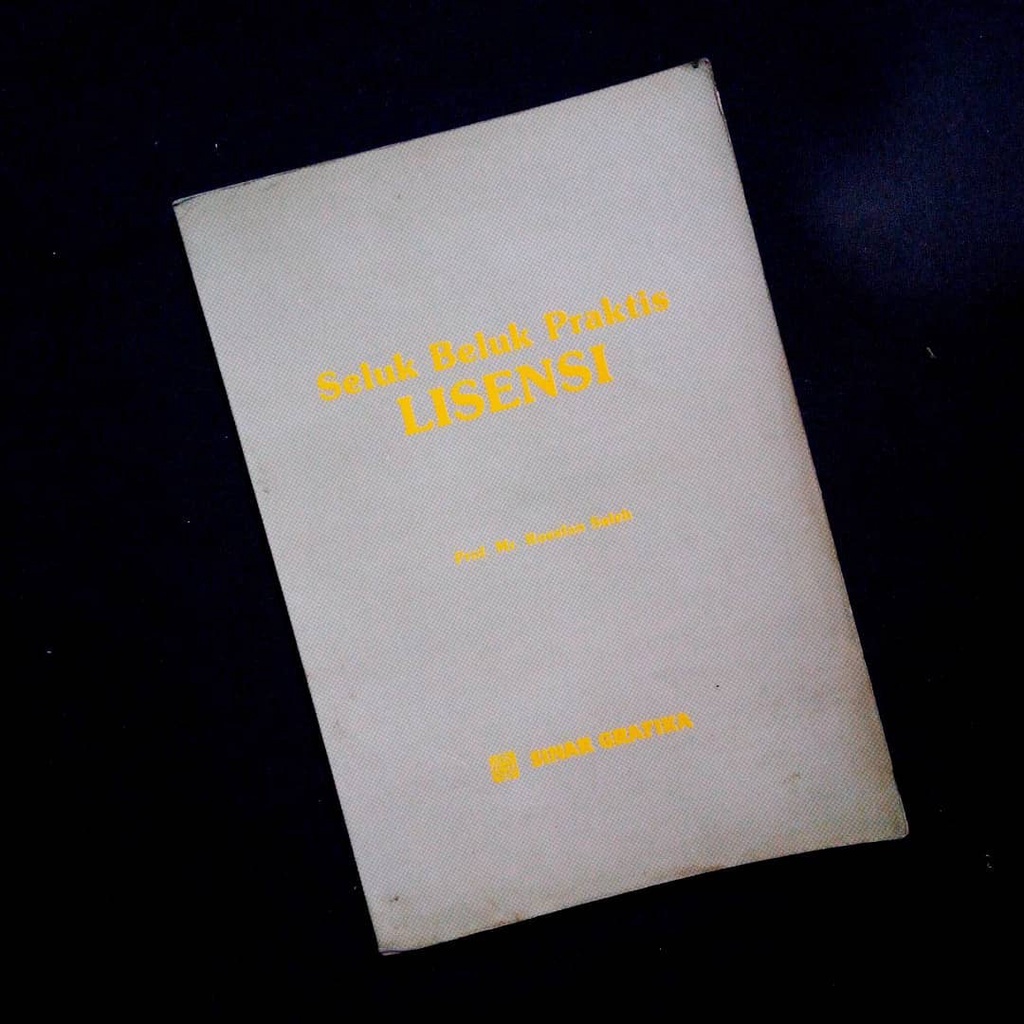 Seluk Beluk Lisensi | Prof Mr Roeslan Saleh | Sinar Grafika