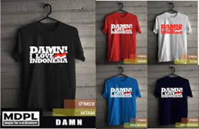 Kaos T-Shirt Damn I Love Indonesia Cotton Combed 30s