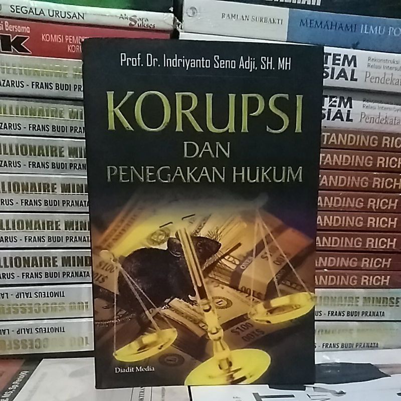 KORUPSI DAN PENEGAKAN HUKUM by Prof. Dr. Indriyanto Seno Adji, SH. MH - ORIGINAL