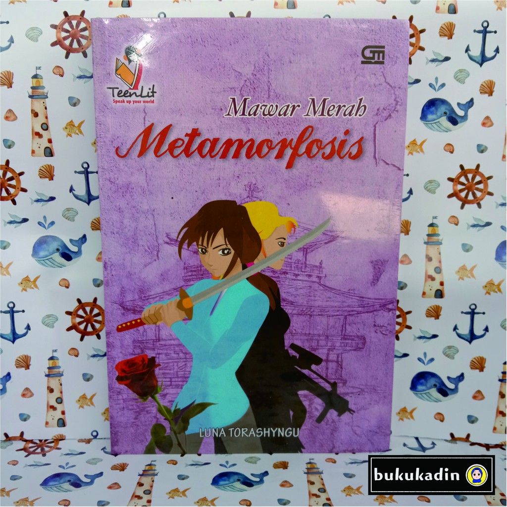 Novel Teenlit: Metamorfosis - buku ke-2 Trilogi Mawar Merah - Luna Torashyngu