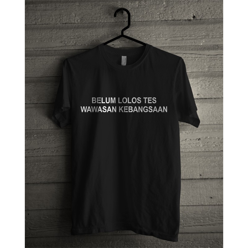 [BISA REQUEST WARNA] T-Shirt Kaos Distro Belum Lolos Tes Wawasan Kebangsaan by Najwa Shihab