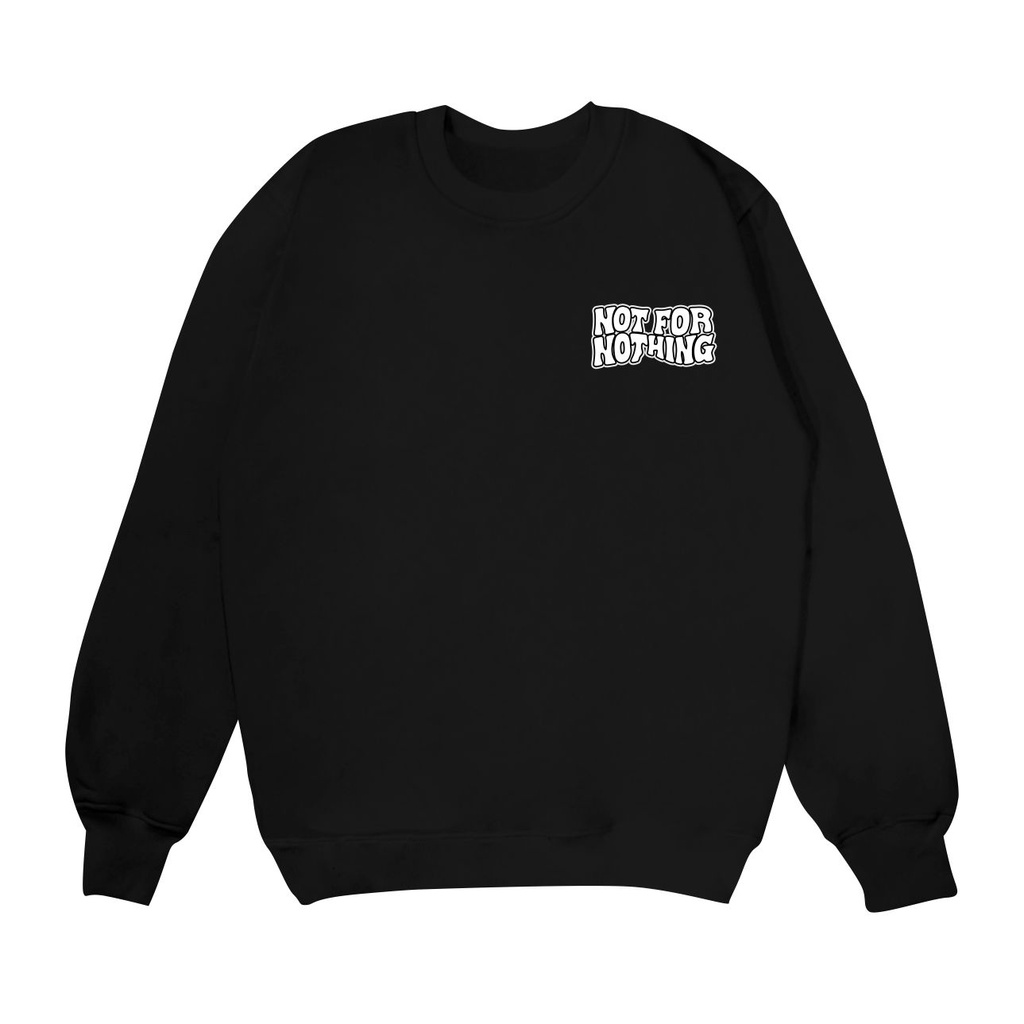 Sweatshirt Sweater Crewneck Not For Nothing Sablon Depan Belakang Sweater Cotton Fleece Big Size Unisex Size M -XXL