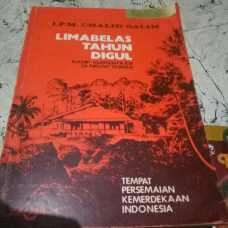 Buku Lima belas Tahun Digul kamp konsentrasi di Neuw guinea tempat persemaian kemerdekaan indonesia