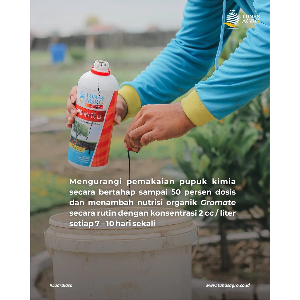 Pupuk Organik Cair Nutrisi GRO-MATE LS - Meningkatkan Kesuburan Tanah - TUNAS AGRO NUTRIENTS - 1 LITER / 1000 ML