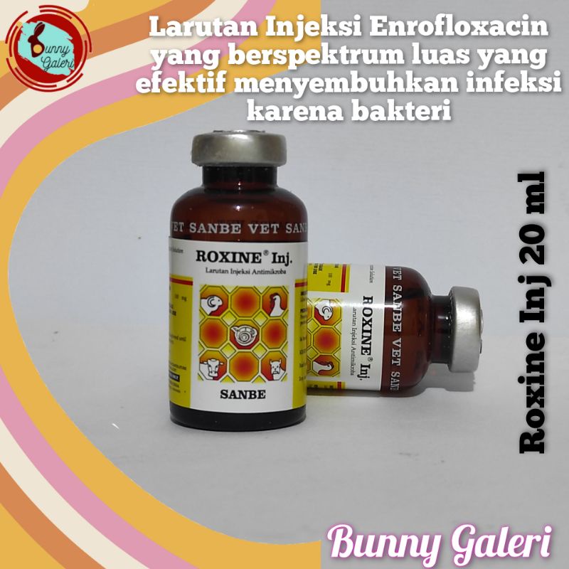 ady78 ROXINE INJ 20 ml, Antibiotik injeksi dengan kandungan Enrofloxacin yang berspektrum luas
