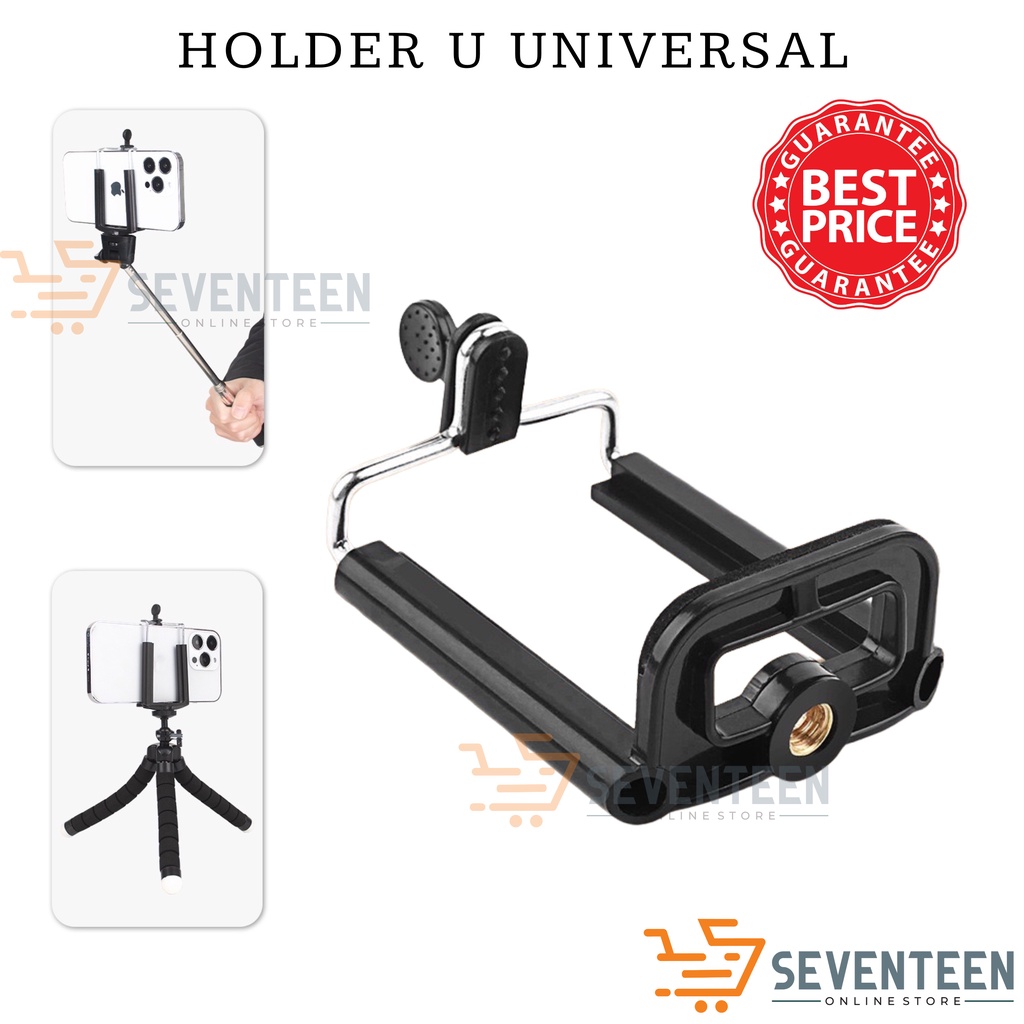 SEVENTEEN HOLDER U HP UNIVERSAL HOLDER DUDUKAN PENJEPIT TONGSIS LAZYPOD HOLDER CLAMP JEPITAN HP