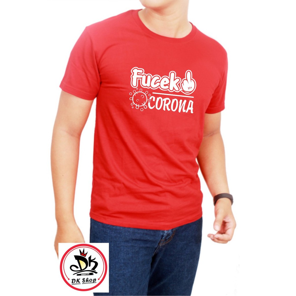 Baju Kaos Katun Kata Lucu Fucek Corona Shopee Indonesia