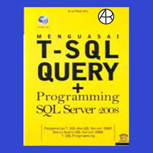 Menguasai T-SQL Query dan Programming SQL Server 2008