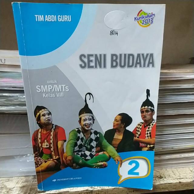 

SENI BUDAYA KURIKULUM 2013 UNTUK SMP/MTS KELAS.VIII