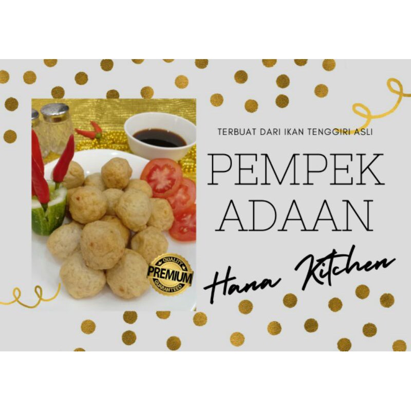 

PEMPEK ADAAN HOMEMADE ENAK GURIH HALAL