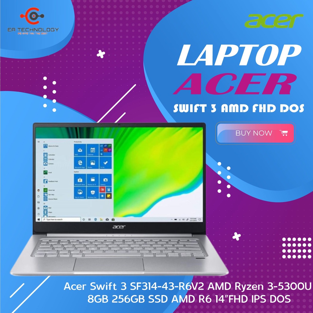 ACER SWIFT 3 SF314 43 R6V2 Ryzen 3 5300U 8GB 256SSD R6 14" FHD IPS DOS