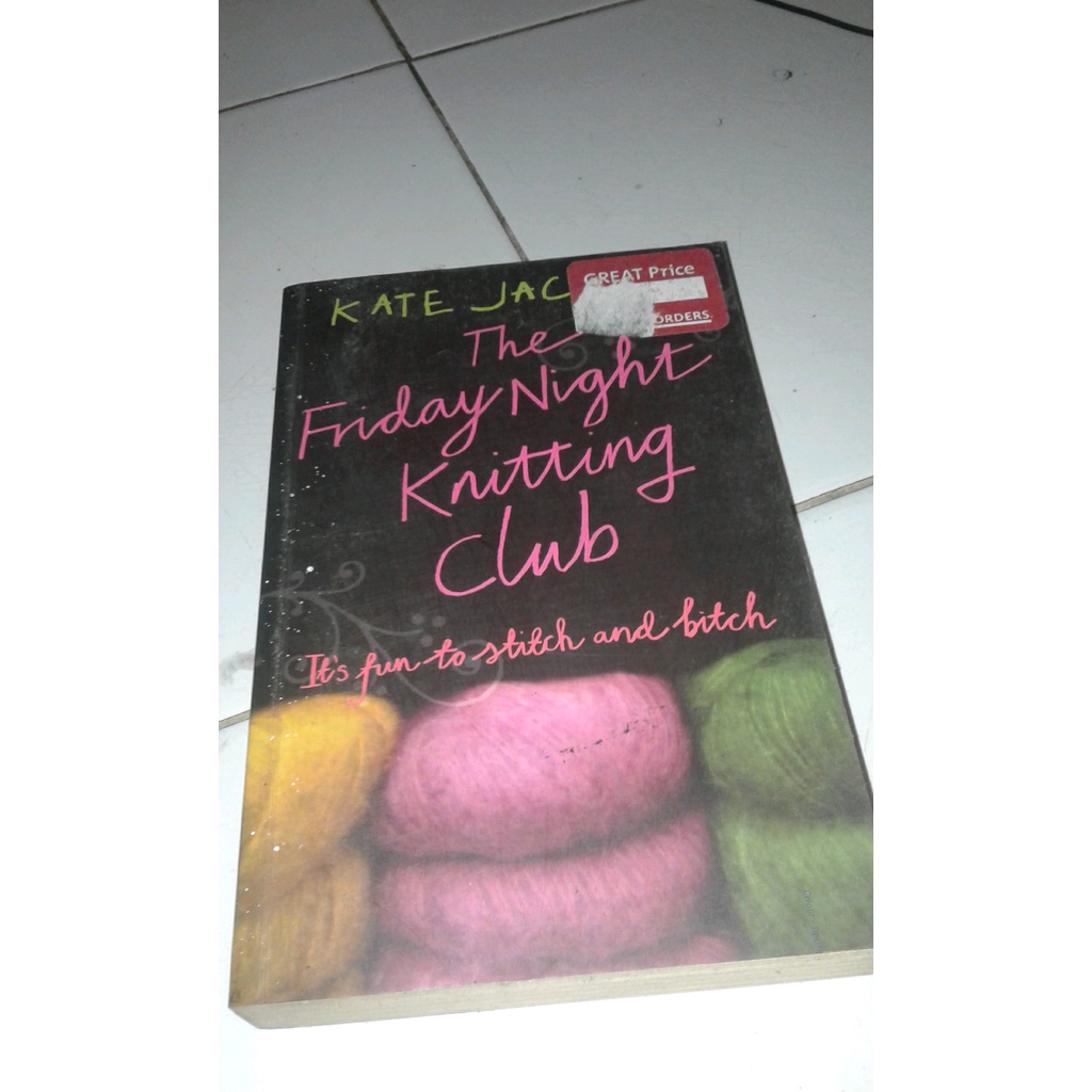 

ORIGINAL Novel Inggris The Friday Night Knitting Club -Kate Jacobs