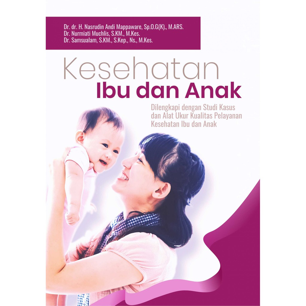 Jual Kesehatan Ibu Dan Anak (Dilengkapi Dengan Studi Kasus Dan Alat ...