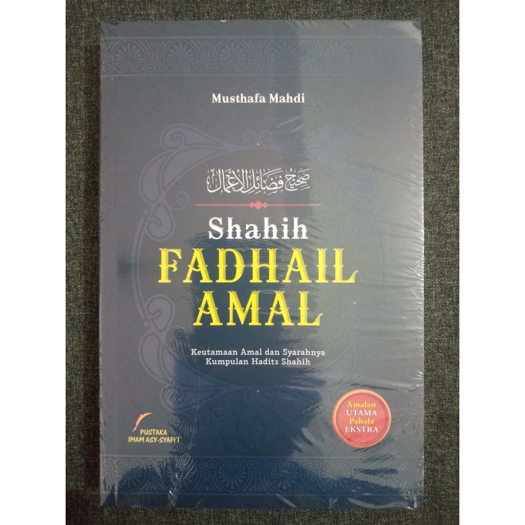 SHAHIH FADHAIL AMAL - Musthafa Mahdi