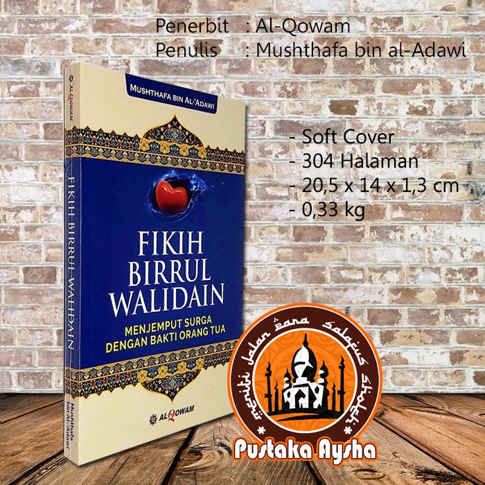 Fikih Birrul Walidain - Al Qowam - Pustaka Aysha