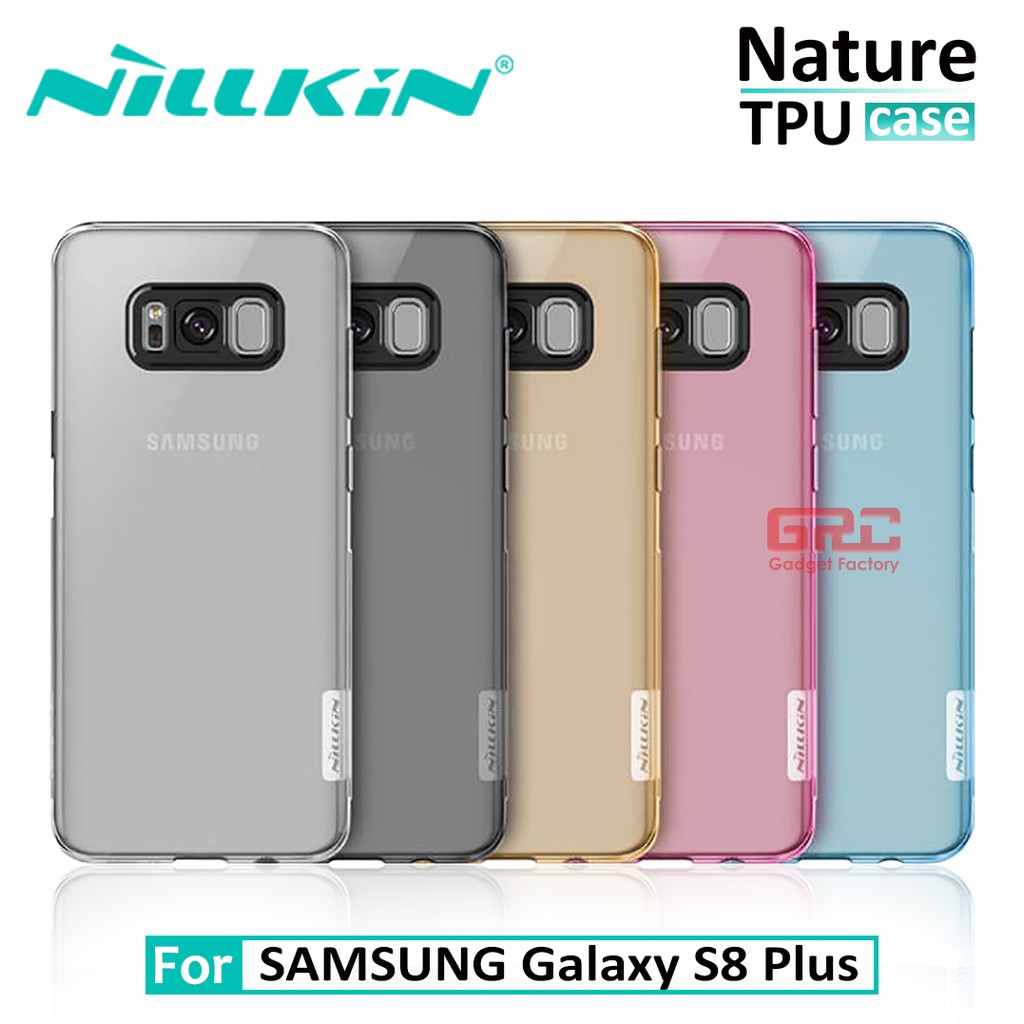 Soft Case SAMSUNG Galaxy S8 Plus Nillkin Nature TPU Casing Original