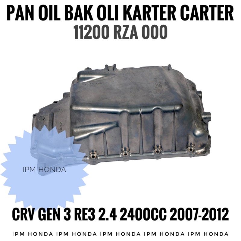 11200 RZA Original Pan Oil Assy Bak Karter Carter Oli Honda CRV GEN 3 RE3 2007-2012 2400cc 2.4