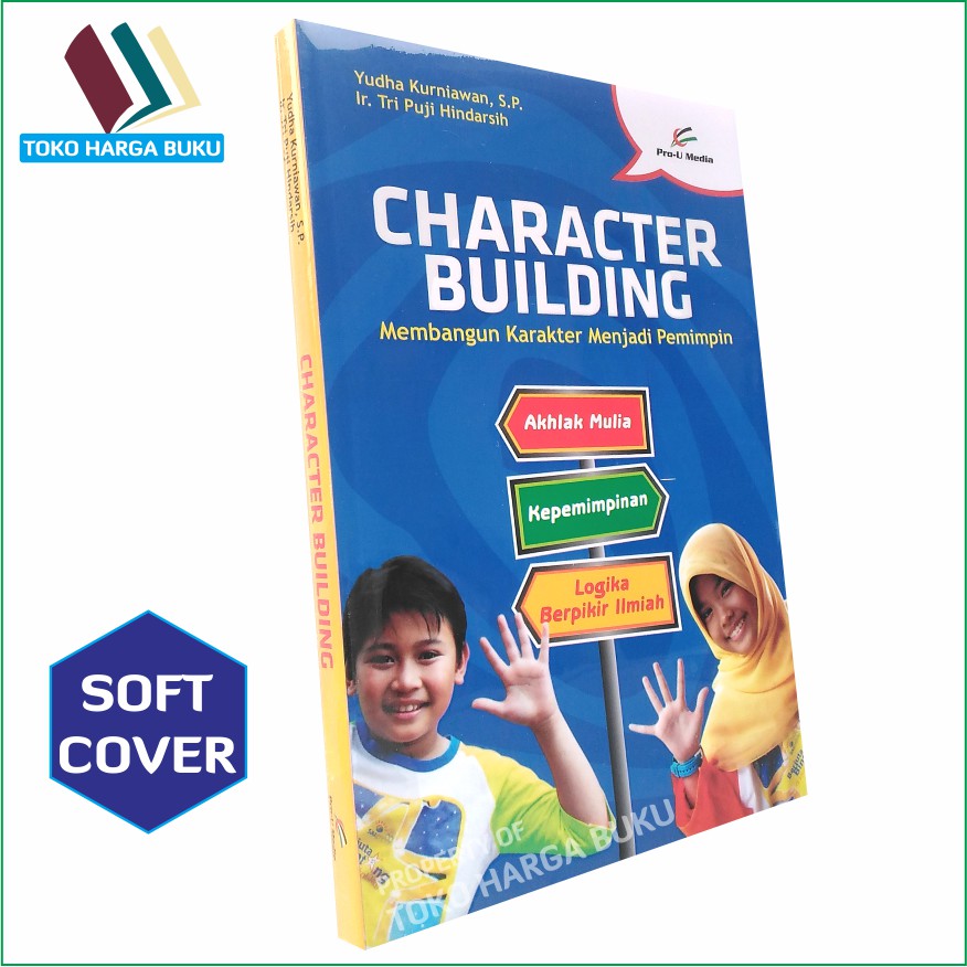 Character Building - Membangun Karakter Menjadi Pemimpin - Prou Media