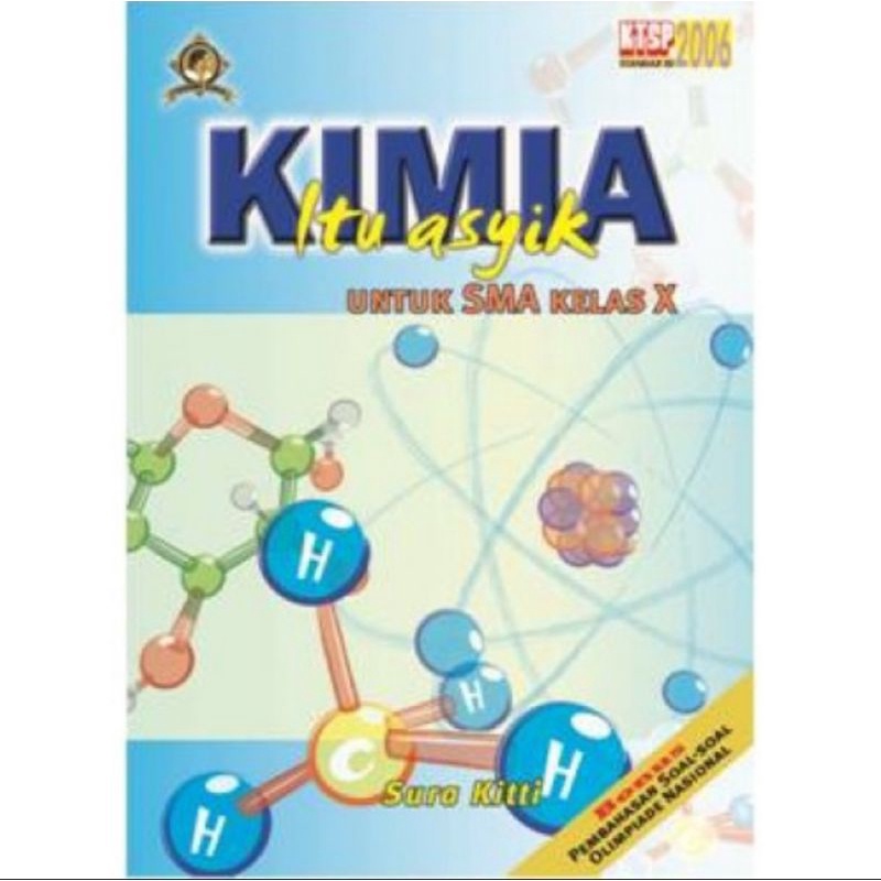 KIMIA ITU ASYIK (KTSP) SMA KELAS X Prof. Yohanes Surya