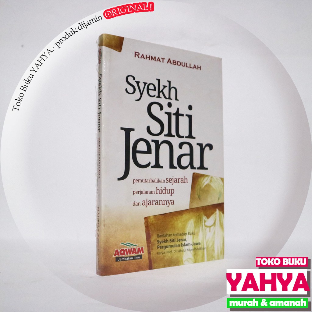 Syekh Siti Jenar - Sejarah Perjalanan Hidup & Ajarannya - Aqwam - Rahmat Abdullah