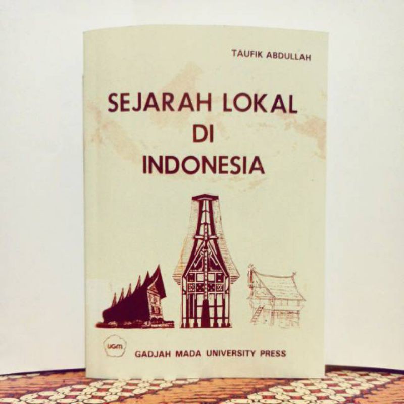 SEJARAH LOKAL INDONESIA OLEH :TAUFIK ABDULLAH