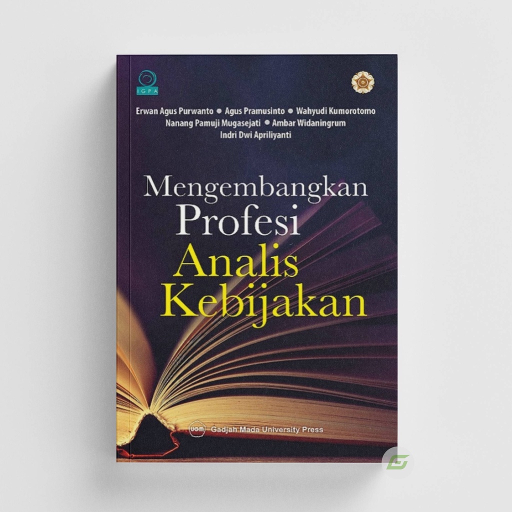 Mengembangkan Profesi Analis Kebijakan - Erwan Purwanto