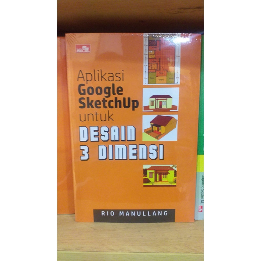 

Aplikasi Google SketchUp untuk Desain 3 Dimensi