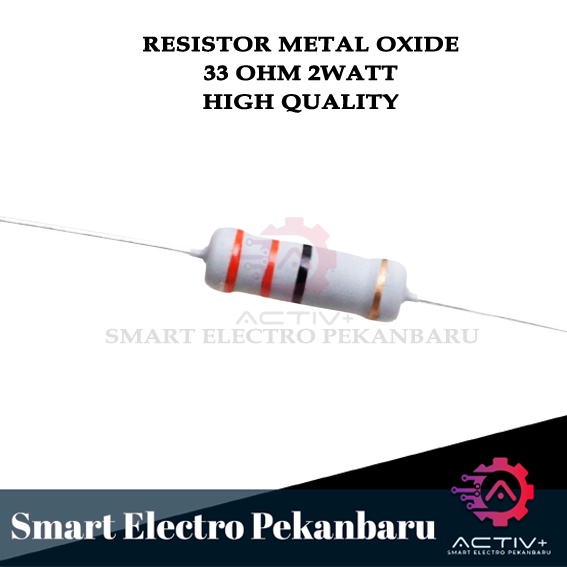 ORIGINAL RESISTOR 33 OHM 2W Metal Oxide 5% 33 OHM 2 WATT 33OHM 2 W RESISTOR 33R 33 R 2WATT Pengganti