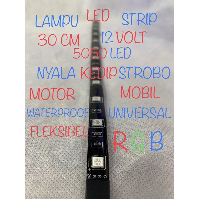LAMPU LED STRIP 5050-12LED 30CM 12VOLT MOTOR MOBIL NYALA