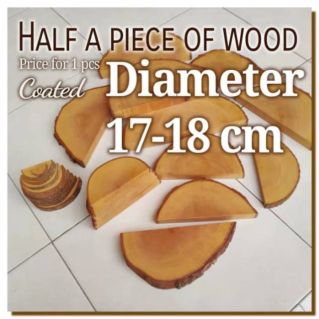 Half piece of wood 19-20 cm Potongan kayu bahan craft dekorasi Rustic