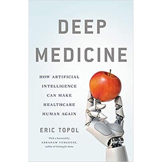 Jual Buku Bestseller Deep Medicine: How Artificial Intelligence Can ...