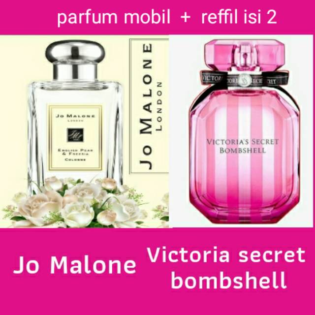 Parfum mobil Jo malone dan Victoria secret bombshell