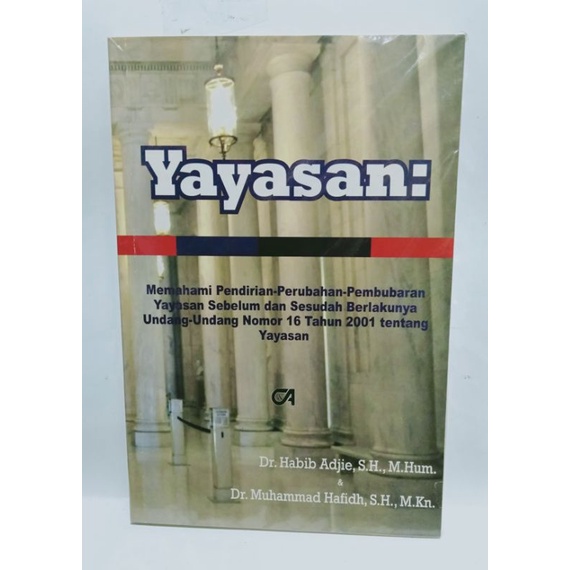 BUKU YAYASAN Memahami Pendirian Perubahan Pembubaran Yayasan