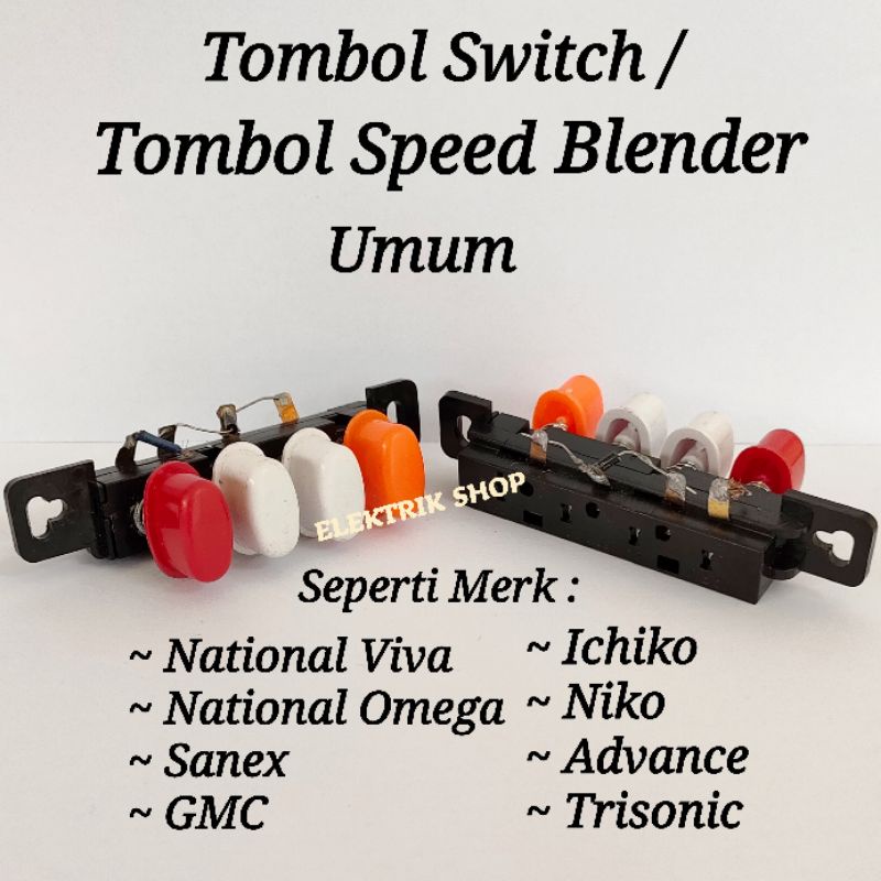 SAKLAR TOMBOL SWITCH / TOMBOL SPEED UNTUK BLENDER UMUM NATIONAL VIVA, OMEGA, SANEX ,NIKO TRISONIC DLL