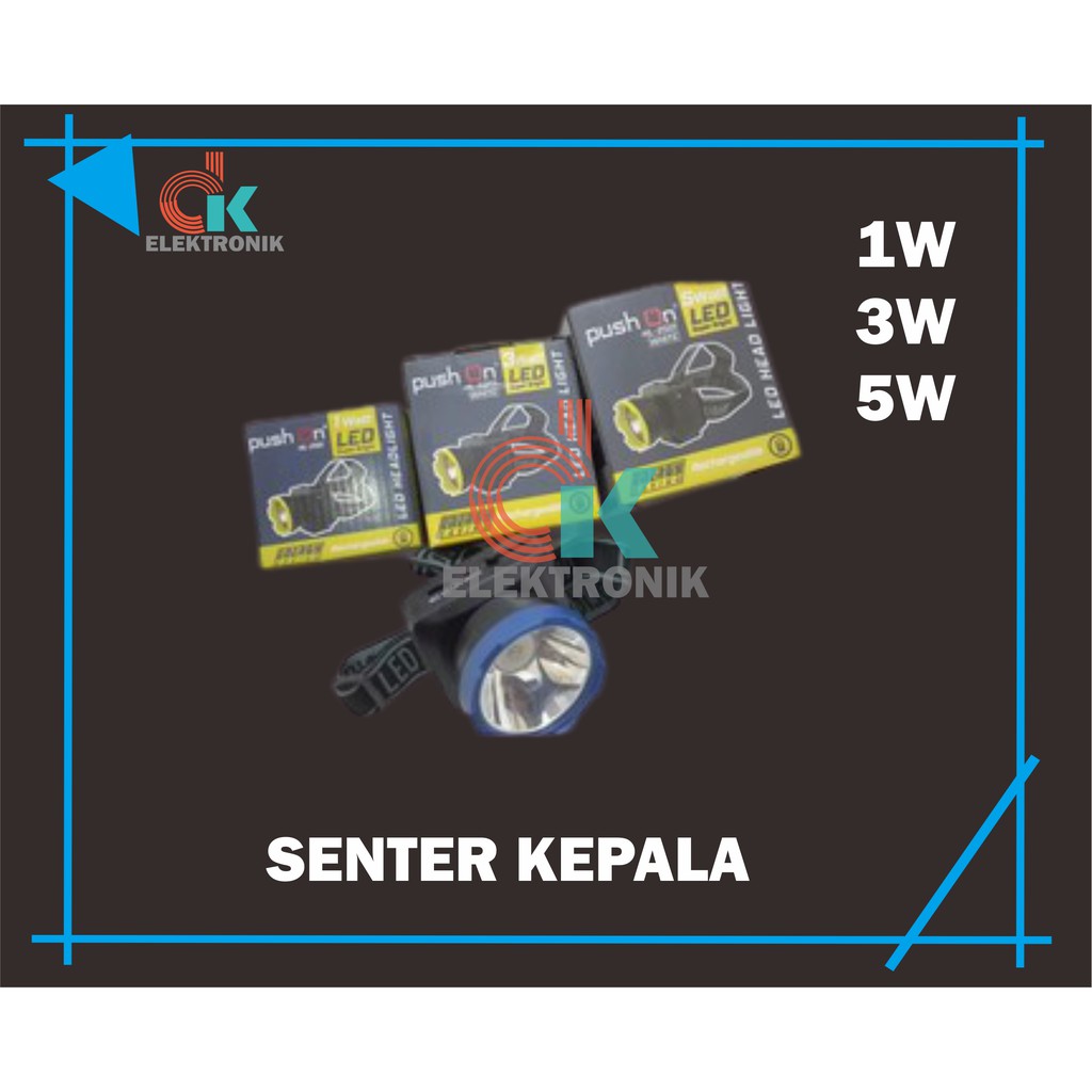 SENTER KEPALA PUSH ON LED HEAD LIGHT HL- 2101 1 Watt, HL-2303 3 watt, HL-2501 5 watt