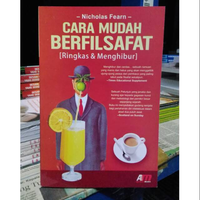 Cara Mudah Berfilsafat Mudah Dan Menghibur - Nicholas Fearm
