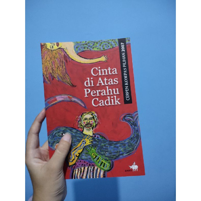 Cinta Di Atas Perahu Cadik - Cerpen Kompas 2007