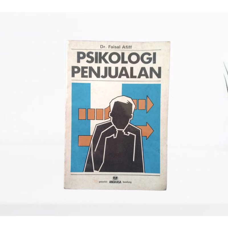 Psikologi penjualan Dr Faisal Afiff