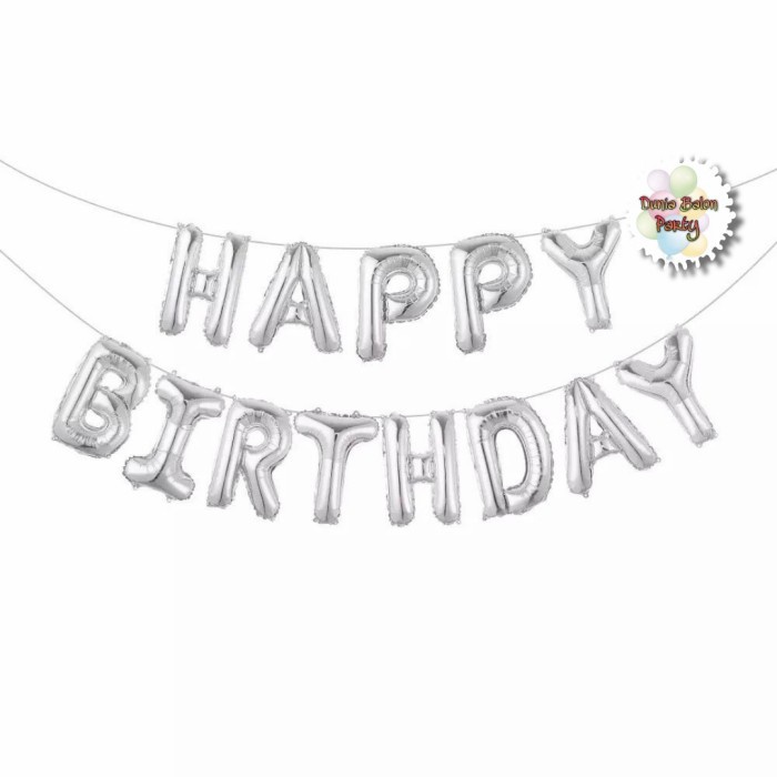 Balon Foil Huruf Set Happy Birthday / Set Happy Birthday Warna Silver